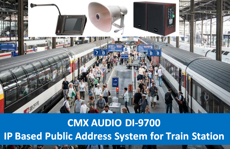 CMX AUDIO DI-9700 IP Based Public Address System for Train Station PA System