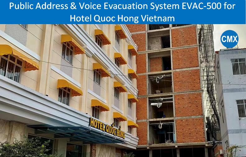 Public Address & Voice Evacuation System EVAC-500 for Hotel Quoc Hong Vietnam